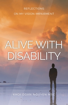 Paperback Alive with Disability: Reflections On My Vision Impairment Book