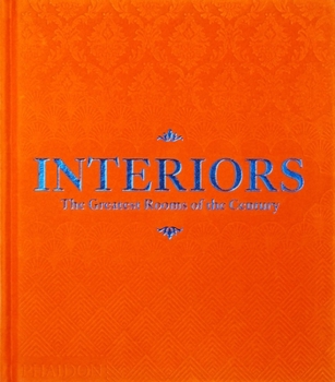 Hardcover Interiors: The Greatest Rooms of the Century (Orange Edition) Book