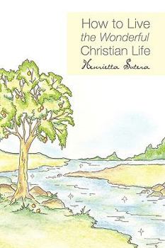 Paperback How to Live the Wonderful Christian Life Book