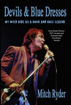 Paperback Devils & Blue Dresses: My Wild Ride as a Rock and Roll Legend Book