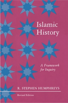 Paperback Islamic History: A Framework for Inquiry - Revised Edition Book