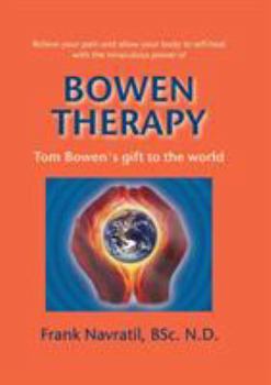 Paperback Bowen Therapy: Tom Bowen´s Gift to the World Book