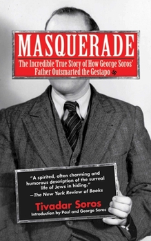 Paperback Masquerade: The Incredible True Story of How George Soros' Father Outsmarted the Gestapo Book