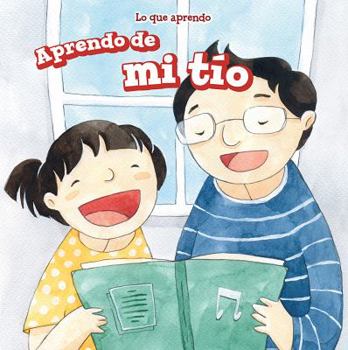 Library Binding Aprendo de Mi Tío (I Learn from My Uncle) [Spanish] Book