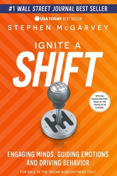 Paperback Ignite a Shift: Engaging Minds, Guiding Emotions and Driving Behavior Book