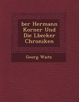 Ber Hermann Korner Und Die L Becker Chroniken