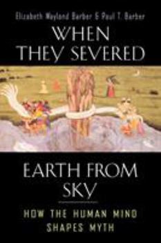 Paperback When They Severed Earth from Sky: How the Human Mind Shapes Myth Book