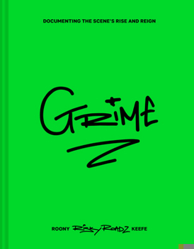 Hardcover Grime: Documenting the Scene's Rise and Reign Book