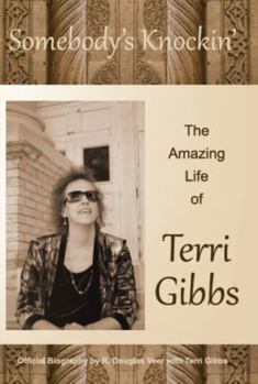 Paperback Somebody's Knockin': The Amazing Life of Terri Gibbs Book