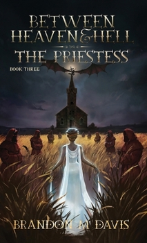 Hardcover Between Heaven & Hell The Priestess: The Priestess Book
