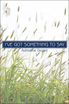 Paperback I've Got Something to Say Book