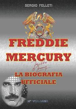 Paperback Freddie Mercury - La Biografia Ufficiale: Secondo Volume [Italian] Book