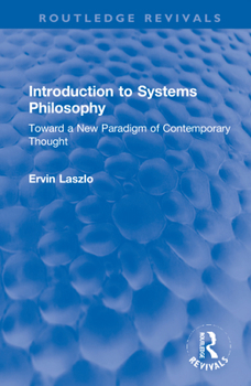 Hardcover Introduction to Systems Philosophy: Toward a New Paradigm of Contemporary Thought Book