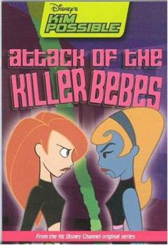 Paperback Disney's Kim Possible: Attack of the Killer Bebes - Book #7: Chapter Book