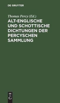 Hardcover Alt-englische und schottische Dichtungen der Percyschen Sammlung [German] Book