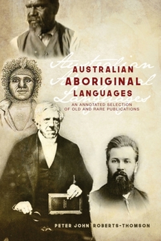 Australian Aboriginal Languages: An Annotated Selection of Old and Rare Publications