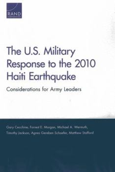 Paperback The U.S. Military Response to the 2010 Haiti Earthquake: Considerations for Army Leaders Book