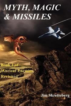 Paperback Myth, Magic & Missiles: Ancient Enemies Revisited. Book
