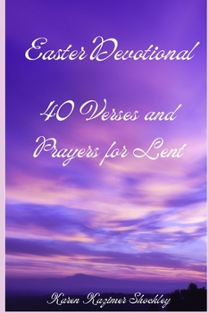 Paperback Easter Devotional: 40 Days of Verses and Prayer for Lent Book
