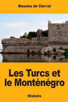 Paperback Les Turcs et le Monténégro [French] Book
