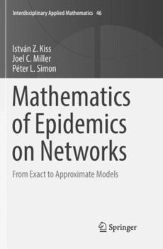 Paperback Mathematics of Epidemics on Networks: From Exact to Approximate Models Book