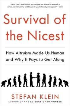 Hardcover Survival of the Nicest: How Altruism Made Us Human and Why It Pays to Get Along Book