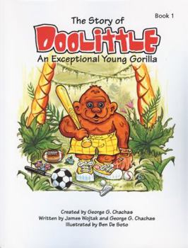 Paperback The Story of DooLittle, Book 1: An Exceptional Young Gorilla Book