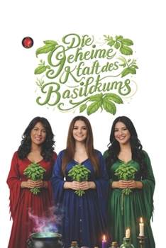 Paperback Die Geheime Kraft des Basilikums (German Edition) [German] Book