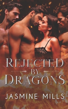 Rejected by Dragons - Book #5 of the Fast Burn