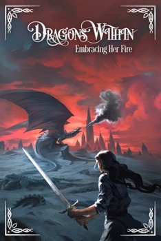 Paperback Dragons Within: Embracing Her Fire Book