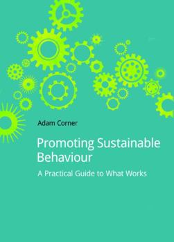 Paperback Promoting Sustainable Behaviour: A practical guide to what works Book