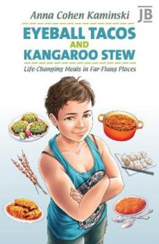 Paperback Eyeball Tacos and Kangaroo Stew: Life-Changing Meals in Far-Flung Places Book