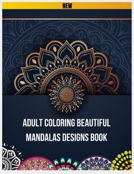 Adult Coloring Beautiful Mandalas Designs Book: Mandala Coloring Book for Adults by Paperback Paradise, Mandala Coloring Book for Kids, Mandalas to Co