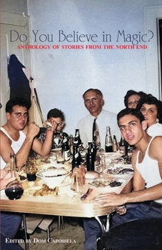 Paperback Do You Believe In Magic?: A North End Anthology Book