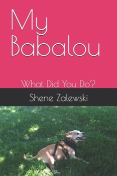 Paperback My Babalou: What Did You Do? Book