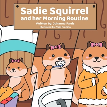 Paperback Sadie Squirrel and her Morning Routine Book