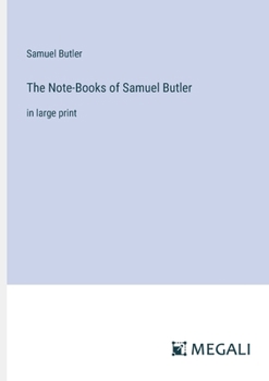 Paperback The Note-Books of Samuel Butler: in large print Book