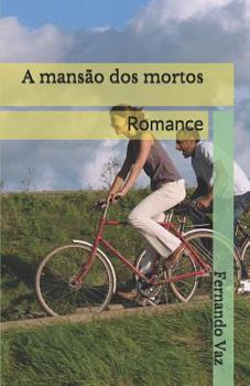 Paperback A mansão dos mortos: Romance [Portuguese] Book