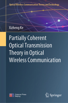 Hardcover Partially Coherent Optical Transmission Theory in Optical Wireless Communication Book