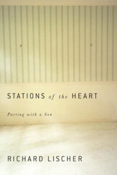 Hardcover Stations of the Heart: Parting with a Son Book
