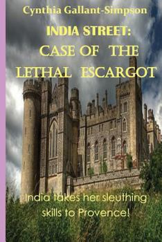 Case of the Lethal Escargot - Book #3 of the India Street Nantucket Mystery