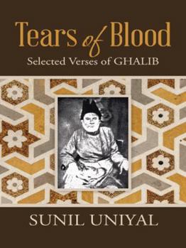 Paperback Tears of Blood: Selected Verses of Ghalib Book