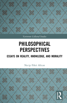 Hardcover Philosophical Perspectives: Essays on Reality, Knowledge, and Morality Book