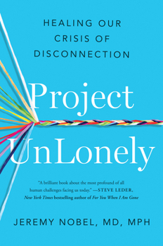 Hardcover Project Unlonely: Healing Our Crisis of Disconnection Book