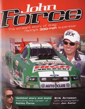 Paperback John Force: The Straight Story of Drag Racing's 300-MPH Superstar Book
