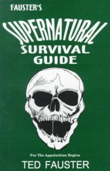 Paperback Fauster's Supernatural Survival Guide for the Appalachian Region Book