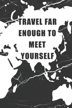 Paperback Travel Far Enough To Meet Yourself: Lined Journal, Travel Notebook, Blank Book Notebook, Travel Journal Book