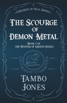 Paperback The Scourge of Demon Metal: Winter of Ghosts book 5 Book