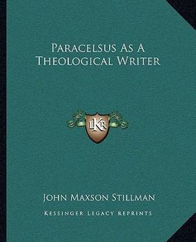 Paperback Paracelsus As A Theological Writer Book