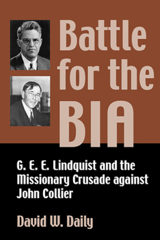 Paperback Battle for the Bia: G. E. E. Lindquist and the Missionary Crusade Against John Collier Book